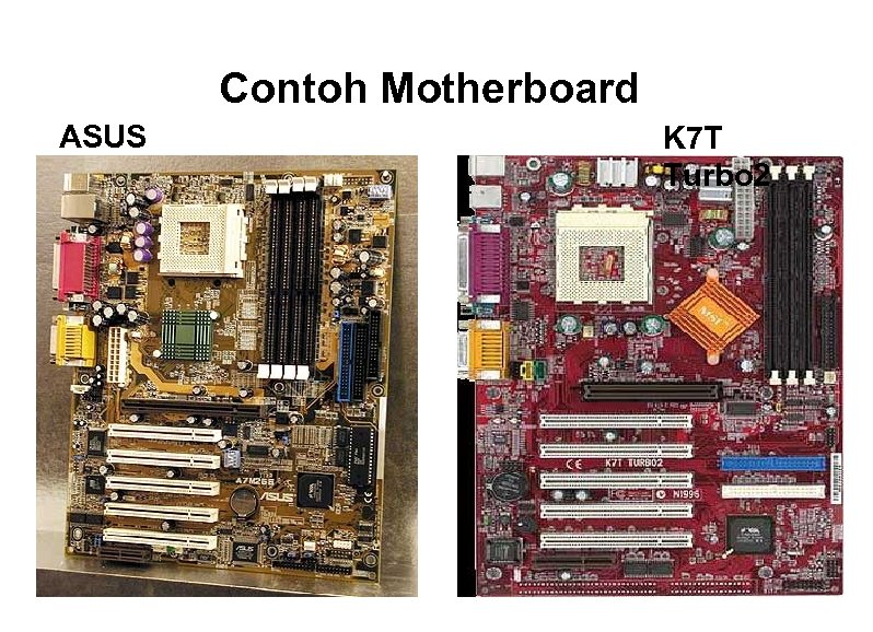 Contoh Motherboard ASUS K 7 T Turbo 2 