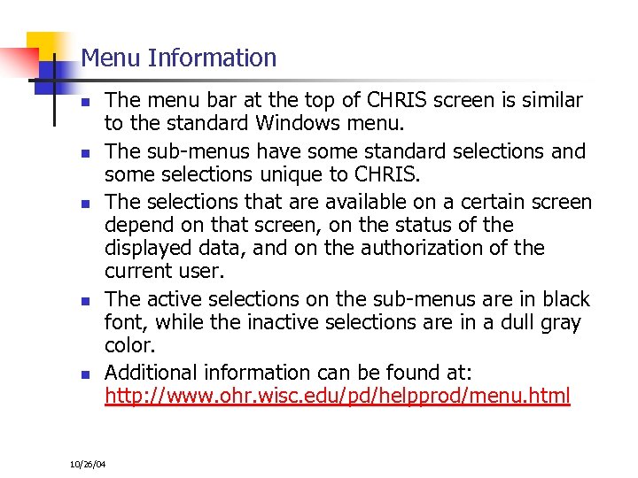 Menu Information n n The menu bar at the top of CHRIS screen is