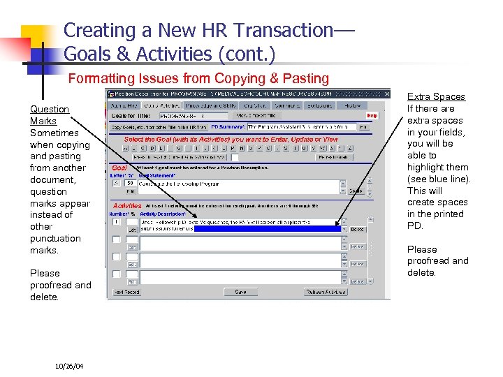 Creating a New HR Transaction–– Goals & Activities (cont. ) Formatting Issues from Copying