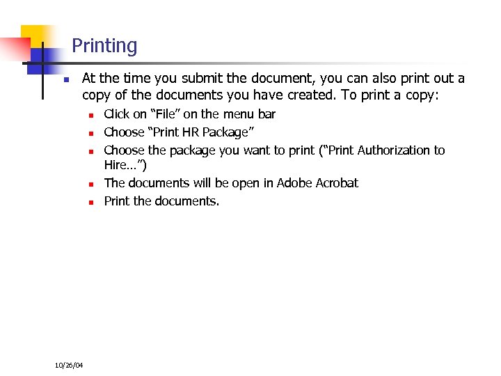Printing n At the time you submit the document, you can also print out