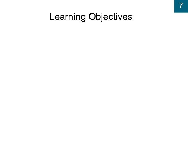 7 Learning Objectives 