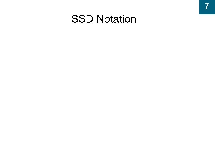 7 SSD Notation 