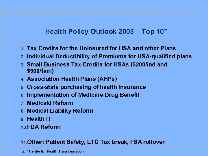 Health Policy Outlook 2005 – Top 10* Tax Credits for the Uninsured for HSA