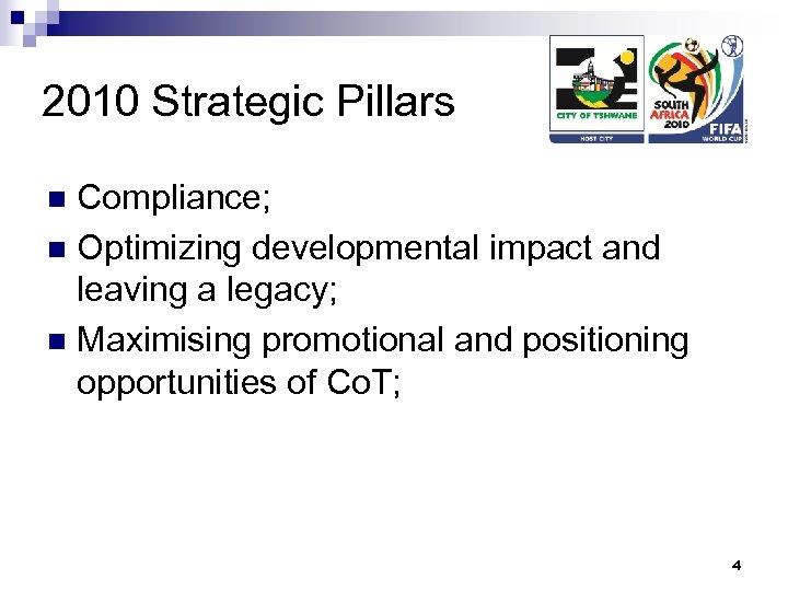 2010 Strategic Pillars Compliance; n Optimizing developmental impact and leaving a legacy; n Maximising