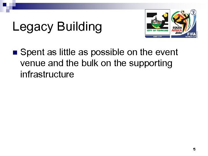 Legacy Building n Spent as little as possible on the event venue and the