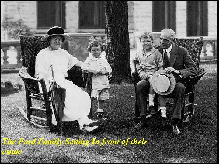 The Ford Family Setting In front of their estate 