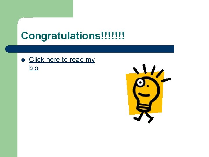 Congratulations!!!!!!! l Click here to read my bio 