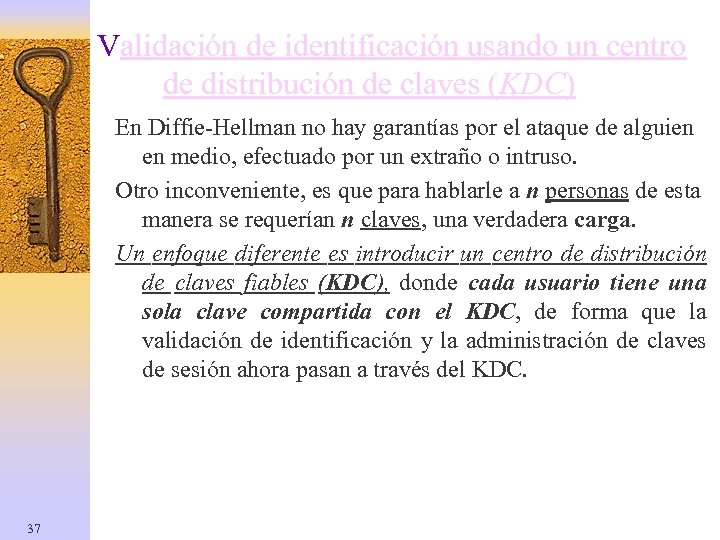 Validación de identificación usando un centro de distribución de claves (KDC) En Diffie-Hellman no