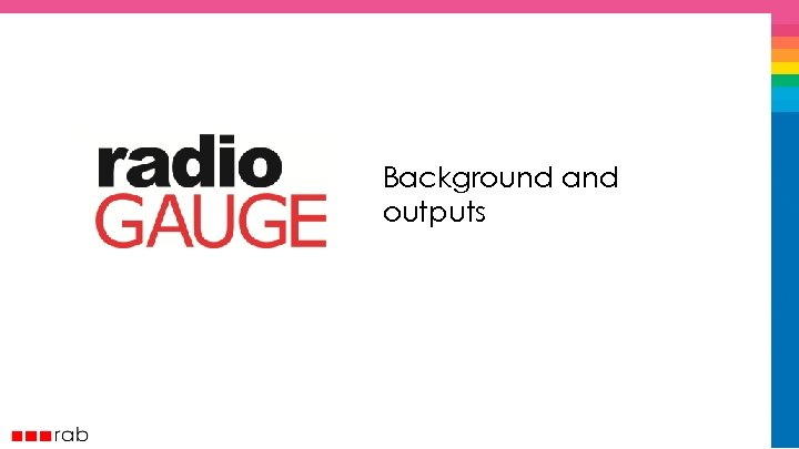 Background and outputs 