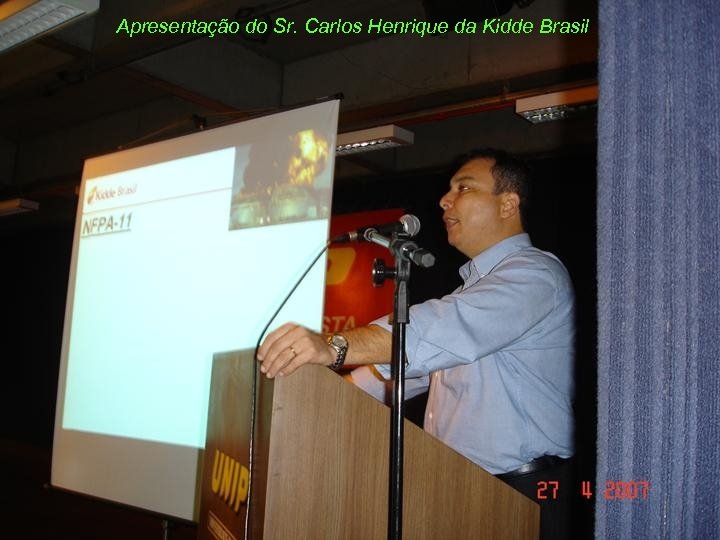 Apresentação do Sr. Carlos Henrique da Kidde Brasil 