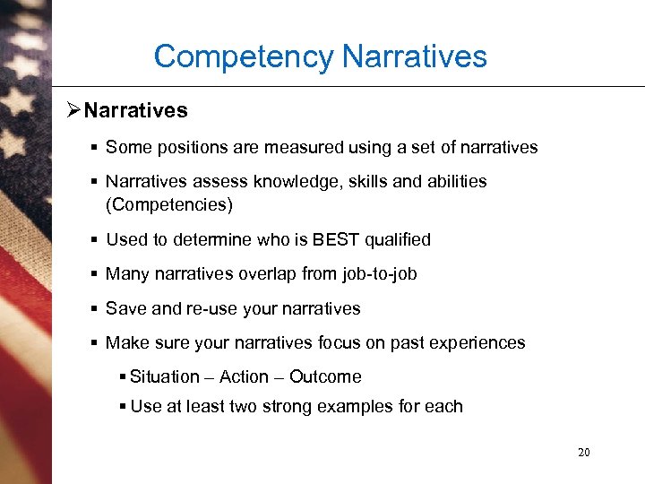 Competency Narratives ØNarratives § Some positions are measured using a set of narratives §