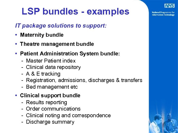 LSP bundles - examples IT package solutions to support: • Maternity bundle • Theatre