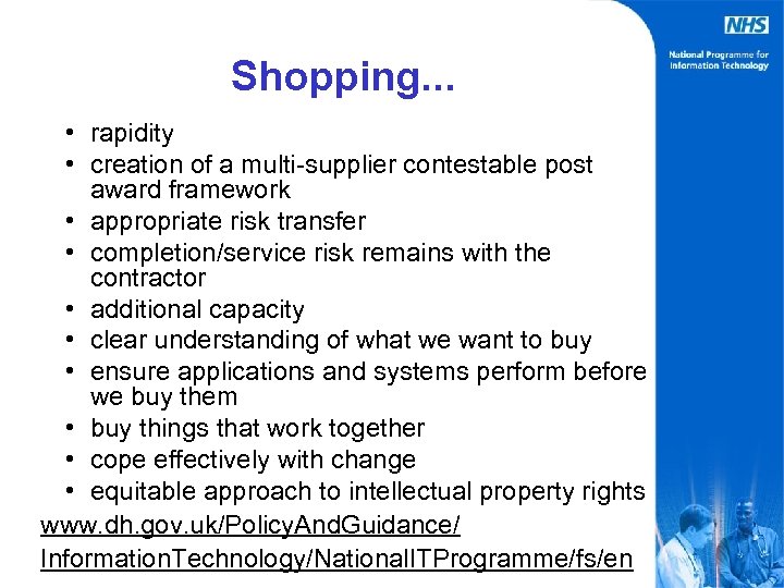 Shopping. . . • rapidity • creation of a multi-supplier contestable post award framework