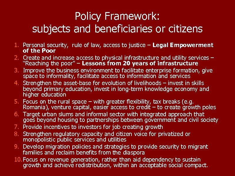 Policy Framework: subjects and beneficiaries or citizens 1. Personal security, rule of law, access