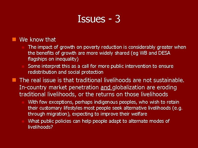 Issues - 3 n We know that n n The impact of growth on