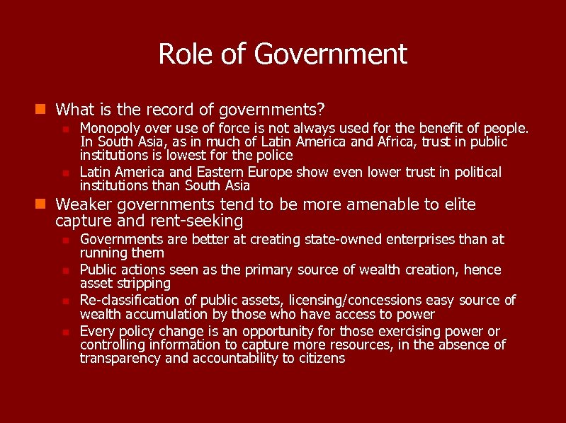 Role of Government n What is the record of governments? n n Monopoly over