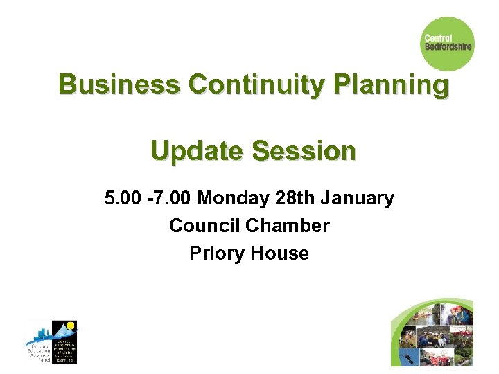 Business Continuity Planning Update Session 5. 00 -7. 00 Monday 28 th January Council