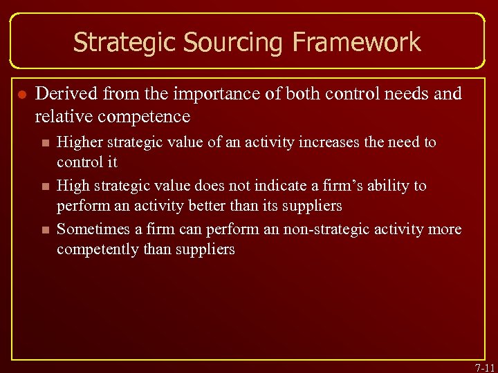 Strategic Sourcing Framework l Derived from the importance of both control needs and relative