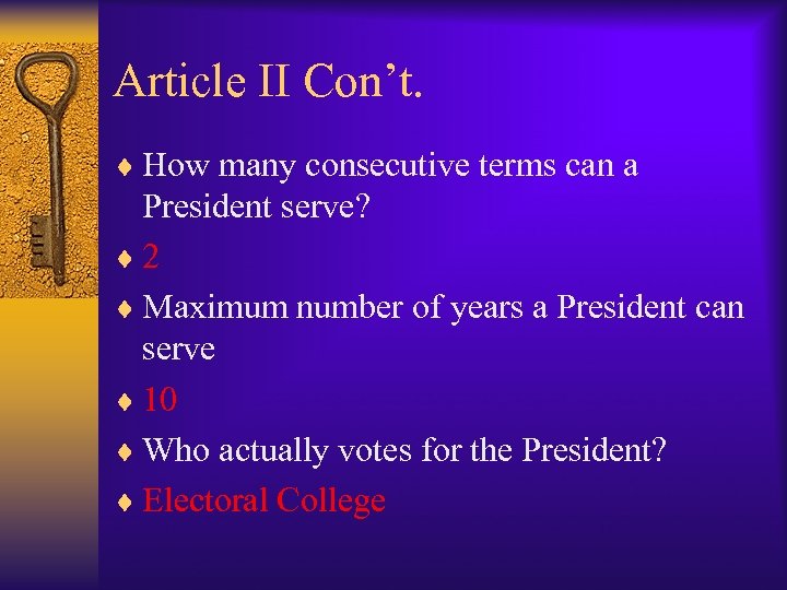 Article II Con’t. ¨ How many consecutive terms can a President serve? ¨ 2