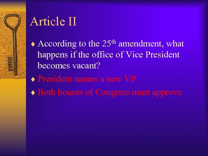 Article II ¨ According to the 25 th amendment, what happens if the office