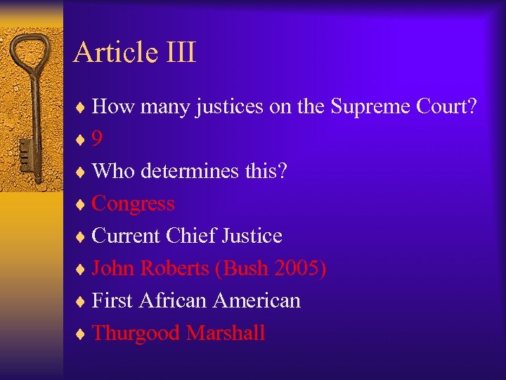 Article III ¨ How many justices on the Supreme Court? ¨ 9 ¨ Who