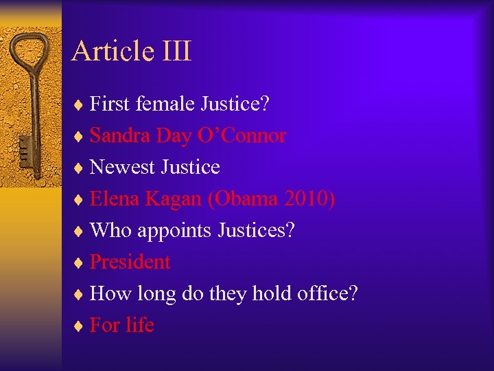 Article III ¨ First female Justice? ¨ Sandra Day O’Connor ¨ Newest Justice ¨