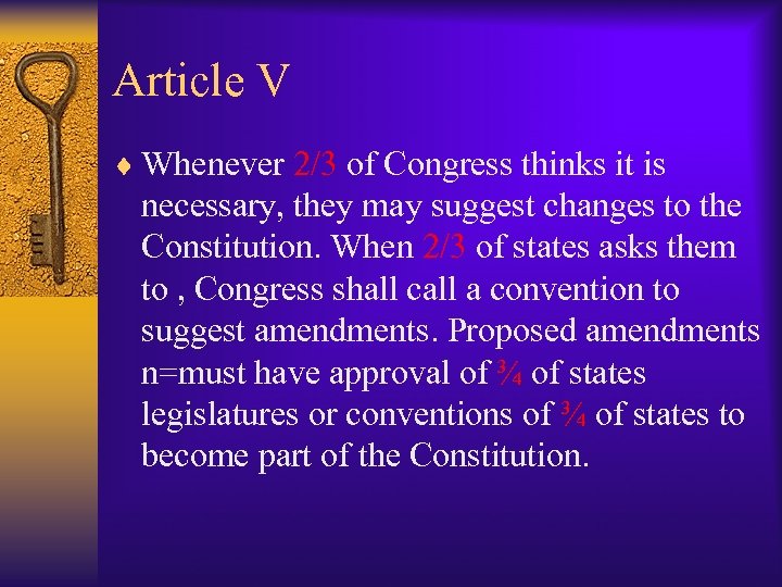 Article V ¨ Whenever 2/3 of Congress thinks it is necessary, they may suggest