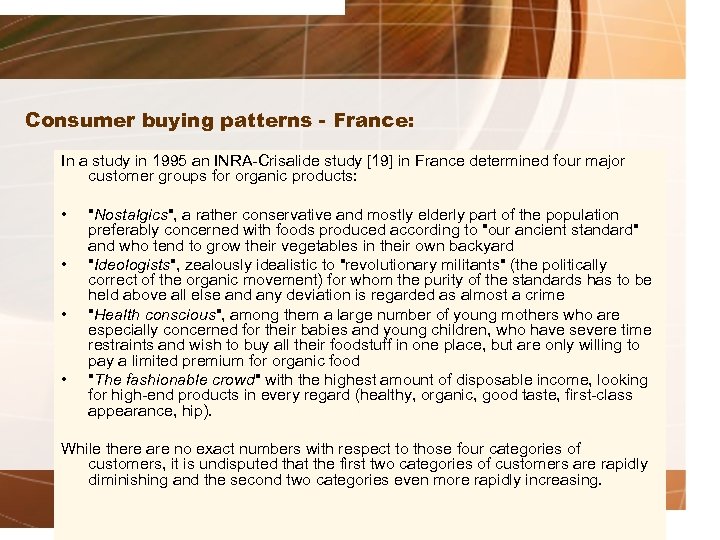 Consumer buying patterns - France: In a study in 1995 an INRA-Crisalide study [19]