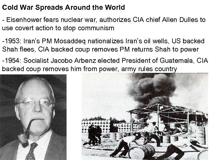 Cold War Spreads Around the World - Eisenhower fears nuclear war, authorizes CIA chief