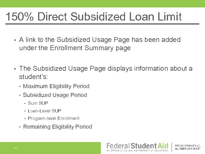 150% Direct Subsidized Loan Limit • A link to the Subsidized Usage Page has