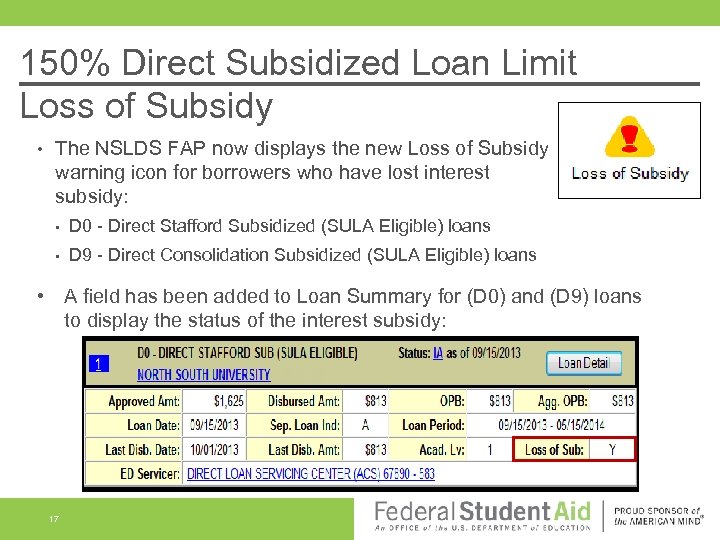 150% Direct Subsidized Loan Limit Loss of Subsidy • The NSLDS FAP now displays
