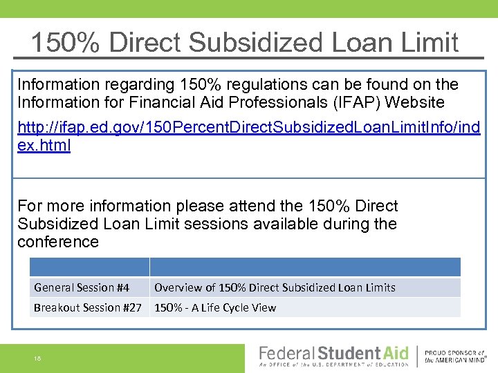 150% Direct Subsidized Loan Limit Information regarding 150% regulations can be found on the