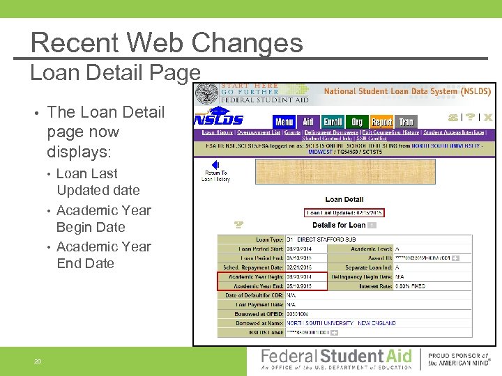 Recent Web Changes Loan Detail Page • The Loan Detail page now displays: •