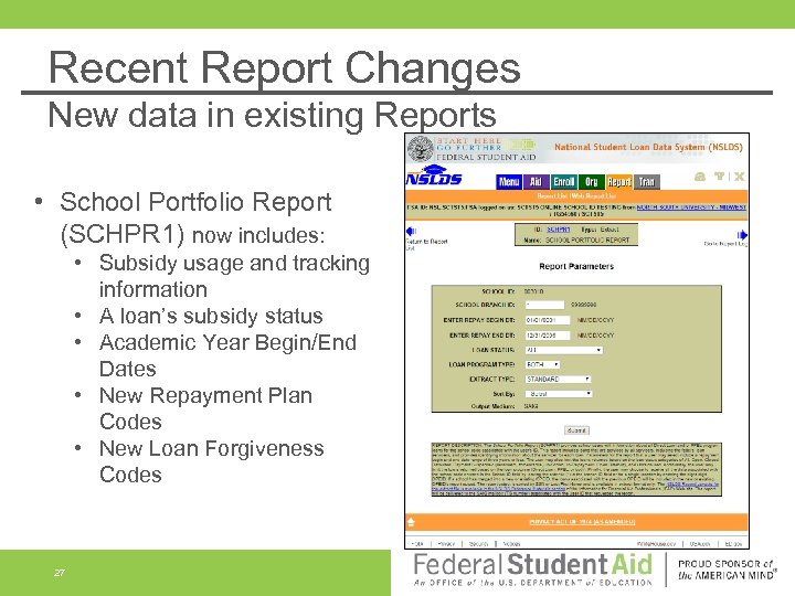 Recent Report Changes New data in existing Reports • School Portfolio Report (SCHPR 1)