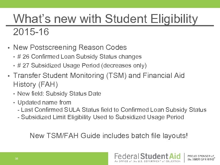 What’s new with Student Eligibility 2015 -16 • New Postscreening Reason Codes • •