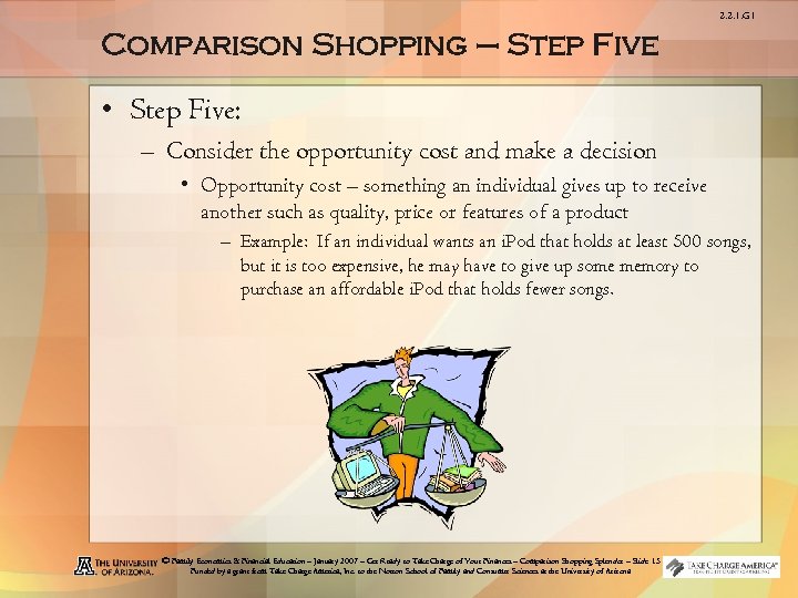 2. 2. 1. G 1 Comparison Shopping – Step Five • Step Five: –