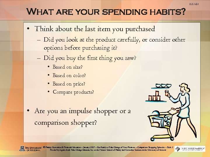 2. 2. 1. G 1 What are your spending habits? • Think about the