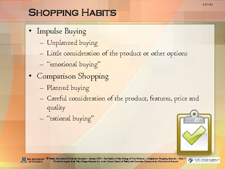 2. 2. 1. G 1 Shopping Habits • Impulse Buying – Unplanned buying –