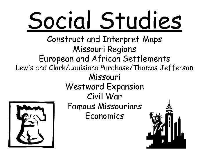 Social Studies Construct and Interpret Maps Missouri Regions European and African Settlements Lewis and