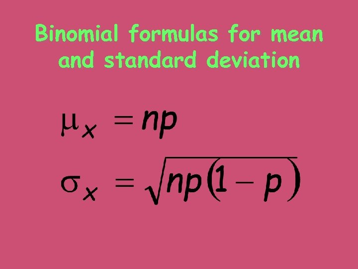 Binomial formulas for mean and standard deviation 