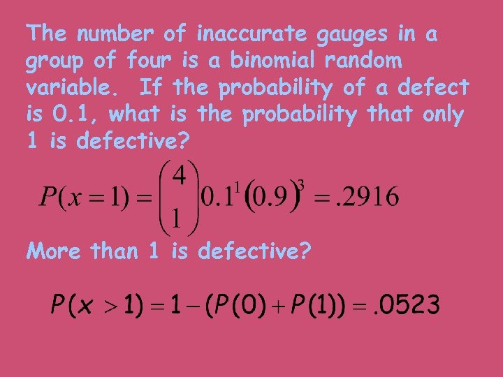 The number of inaccurate gauges in a group of four is a binomial random