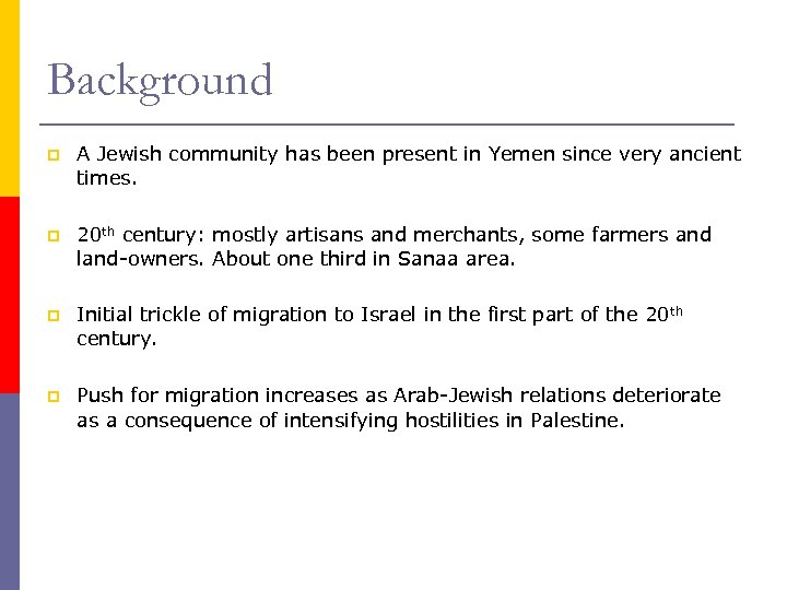 Background p A Jewish community has been present in Yemen since very ancient times.