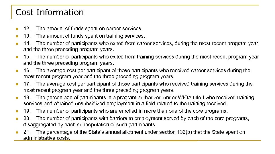 Cost Information n n 12. The amount of funds spent on career services. 13.
