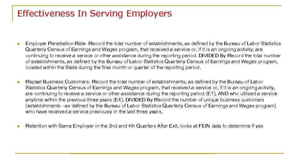 Effectiveness In Serving Employers n Employer Penetration Rate- Record the total number of establishments,