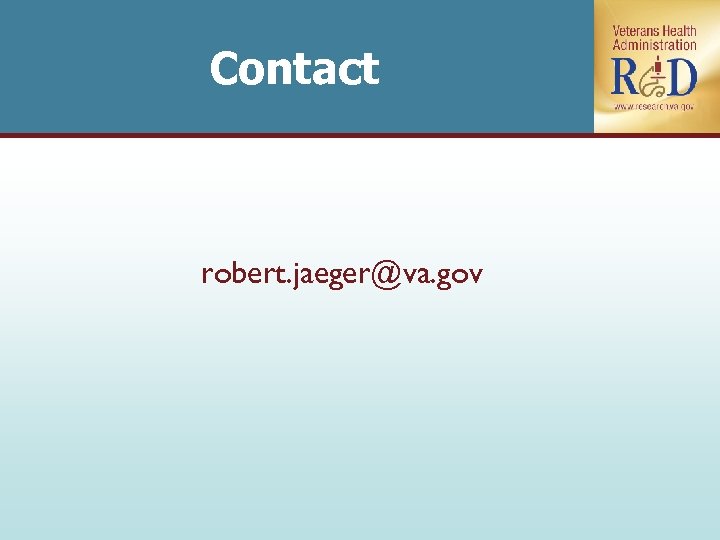 Contact robert. jaeger@va. gov 