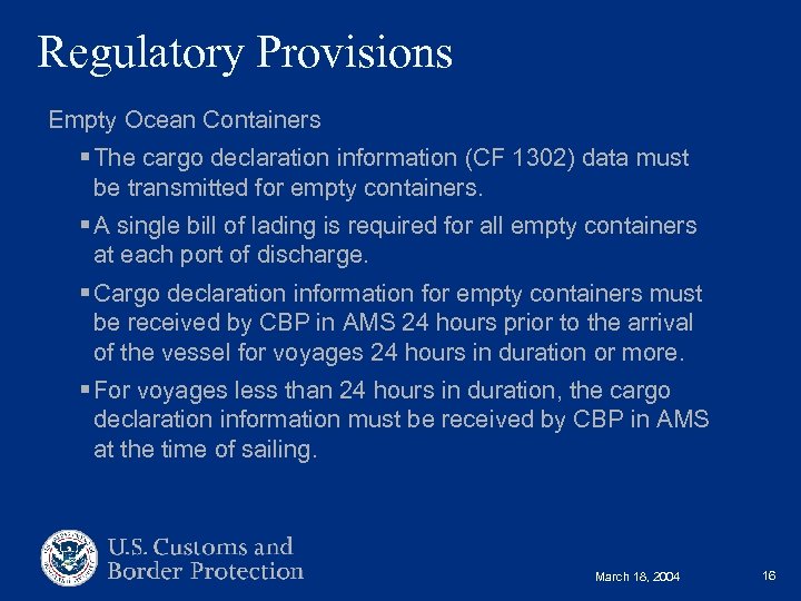 Regulatory Provisions Empty Ocean Containers § The cargo declaration information (CF 1302) data must