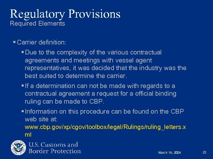 Regulatory Provisions Required Elements § Carrier definition: § Due to the complexity of the