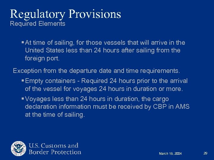 Regulatory Provisions Required Elements § At time of sailing, for those vessels that will