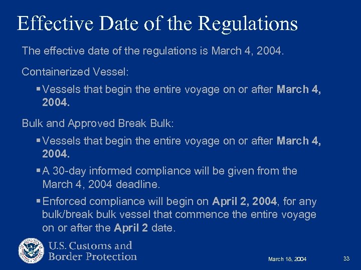 Effective Date of the Regulations The effective date of the regulations is March 4,