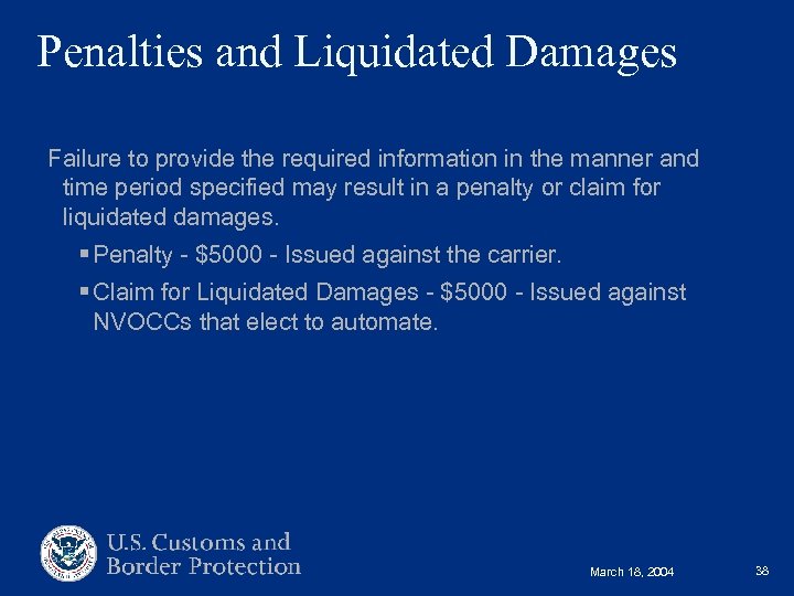 Penalties and Liquidated Damages Failure to provide the required information in the manner and